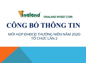 CÔNG BỐ THÔNG TIN: THÔNG BÁO MỜI HỌP ĐHĐCĐ THƯỜNG NIÊN NĂM 2020 TỔ CHỨC LẦN 2 NGÀY 14/08/2020