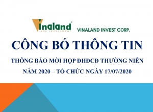 CÔNG BỐ THÔNG TIN: THÔNG BÁO MỜI HỌP ĐHĐCĐ THƯỜNG NIÊN NĂM 2020 - TỔ CHỨC NGÀY 17/07/2020