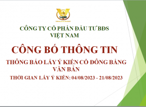 CÔNG BỐ THÔNG BÁO LẤY Ý KIẾN CỔ ĐÔNG BẰNG VĂN BẢN CỦA CÔNG TY VINALAND