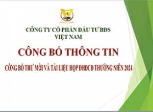 CÔNG BỐ THƯ MỜI VÀ TÀI LIỆU HỌP ĐHĐCĐ THƯỜNG NIÊN 2024.